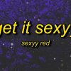 Sexyy Red - Get It Sexyy
