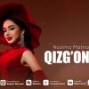 Nozima Matnazarova - Qizg’onasiz