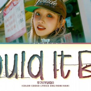 YUQI - Could it be