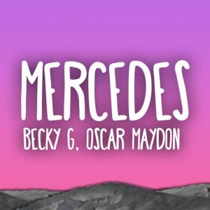 Becky G, Oscar Maydon - MERCEDES