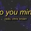 Vedo, Chris Brown - Do you mind