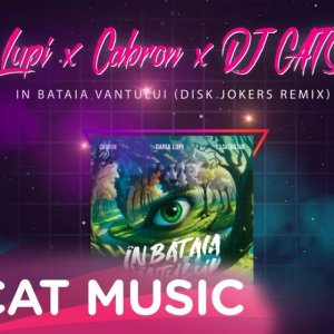 Daria Lupi, Cabron, DJ CATSULTAN - In bataia vantului (Disk Jokers Remix)