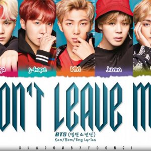 BTS - Don't Leave Me