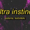 asteria, kets4eki - ULTRA INSTINCT