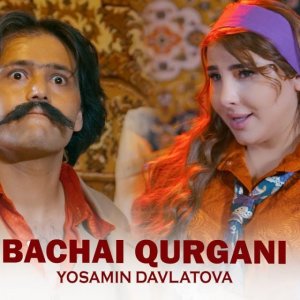 Yosamin Davlatova - Bachai Qurgani