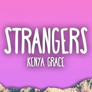 Kenya Grace - Strangers